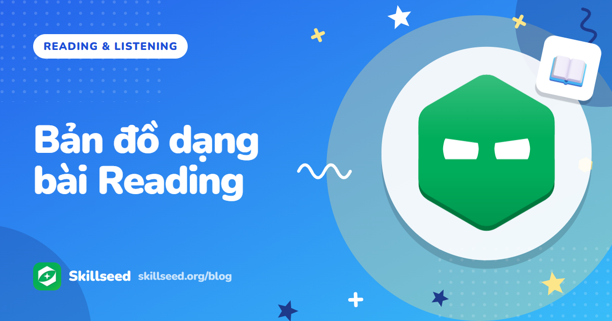 Các dạng câu hỏi IELTS Reading: nhận biết và chiến thuật cho từng dạng