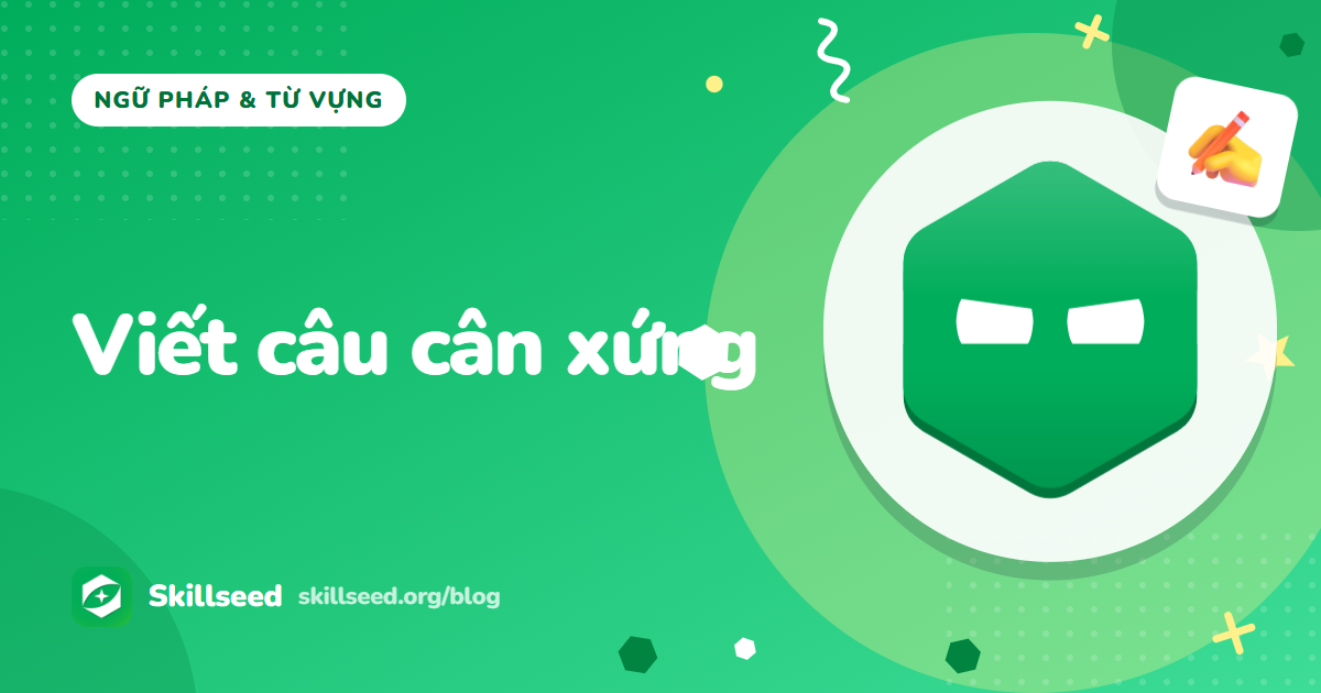 Cấu trúc song song (parallelism) trong IELTS Writing: lỗi hay gặp và cách sửa