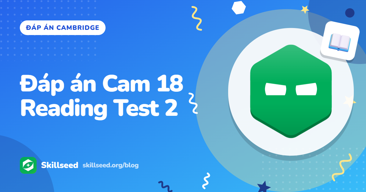 Đáp án Cambridge IELTS 18 Reading Test 2
