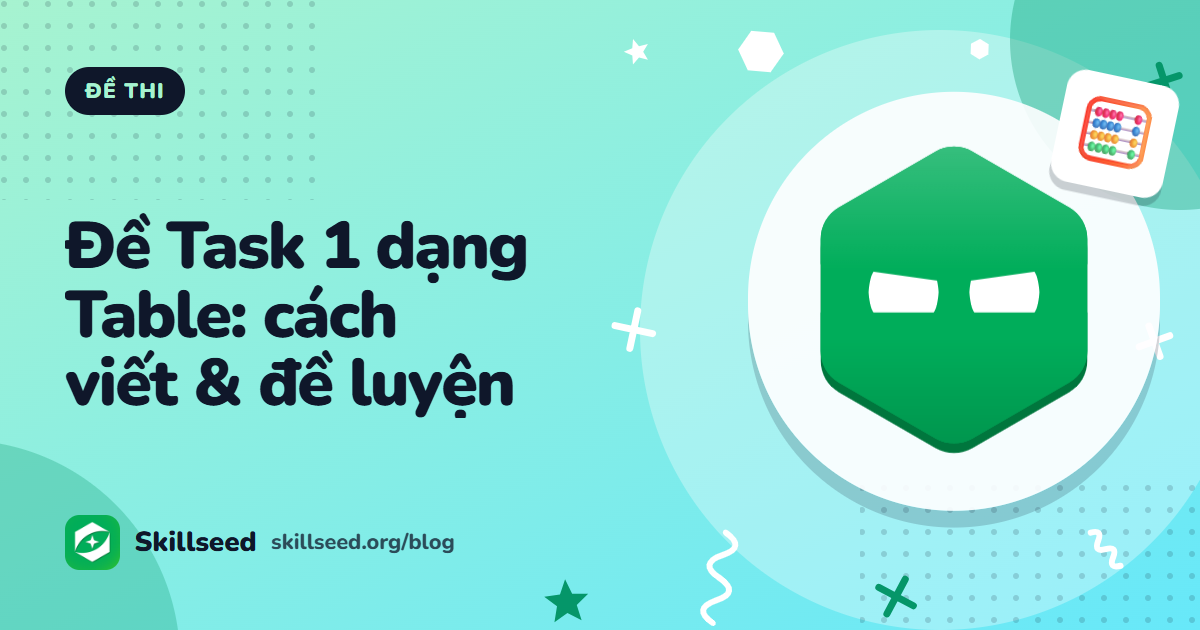 Đề IELTS Writing Task 1 dạng Table: cách viết và đề luyện tập