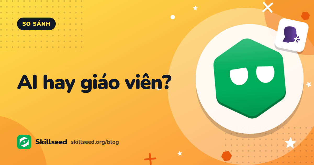 Luyện Speaking với AI hay giáo viên: Khi nào nên dùng từng cách?