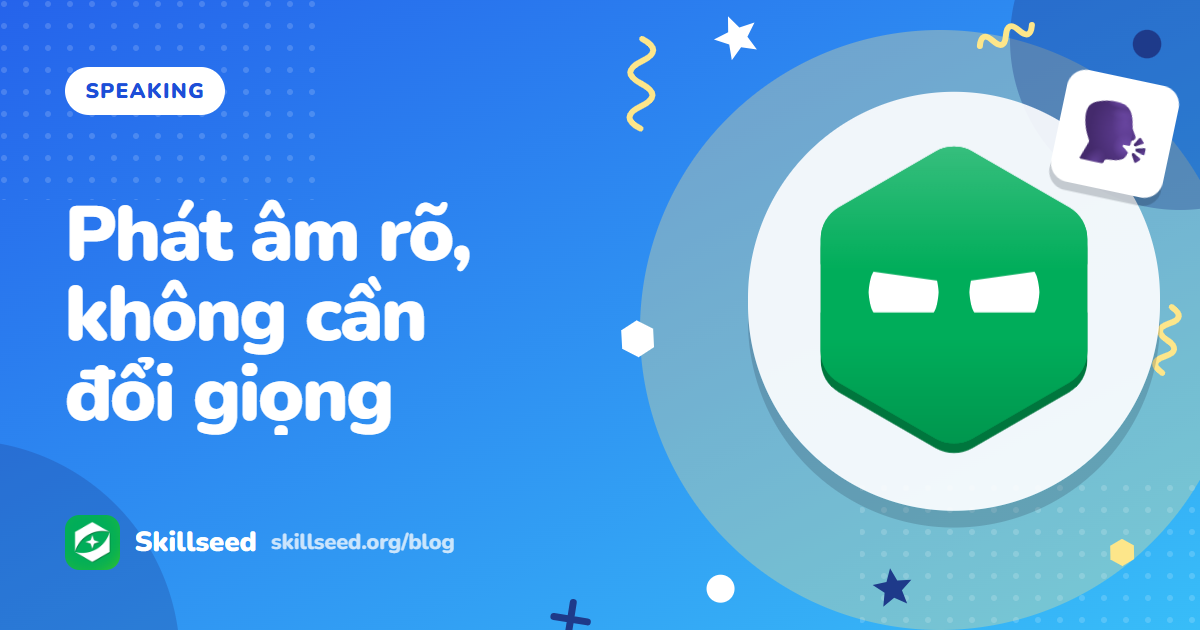 Pronunciation trong IELTS Speaking: không phải chấm giọng Anh hay Mỹ
